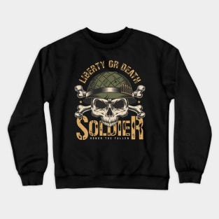 Liberty or Death Honor The Fallen Crewneck Sweatshirt